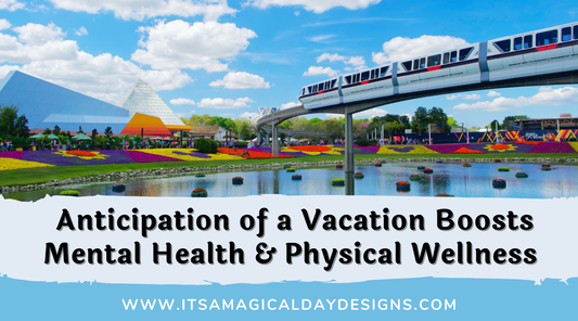 Why Anticipating a Vacation Boosts Your Mental and Physical Health
